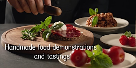 Handmade food demonstrations and tastings