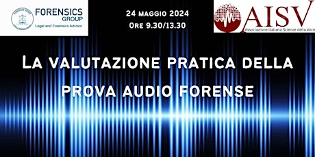 La valutazione pratica della prova audio forense