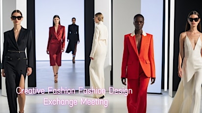 Creative Fashion Fashion Design Exchange Meeting