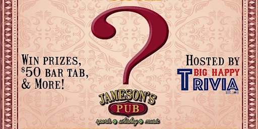 Primaire afbeelding van Big Happy Trivia - Pub Trivia @ Jameson's Pub Culver City! Tuesdays 8:30 PM