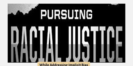 Pursuing Racial Justice While Addressing Implicit Bias