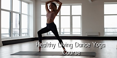 Imagem principal de Healthy Living Dance Yoga Course