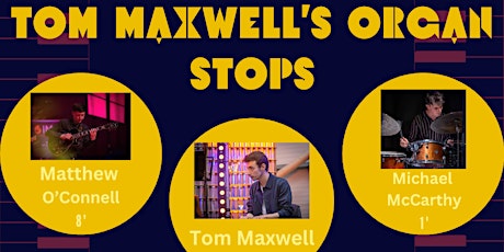 Primaire afbeelding van International Jazz Day - Tom Maxwells Organ Stops