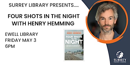 Four Shots in the Night with Henry Hemming at Ewell Library  primärbild