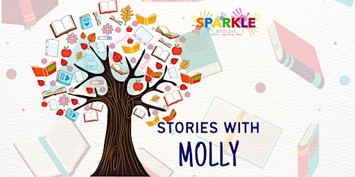 Imagem principal do evento Stories with Molly - Sparkle Sheffield