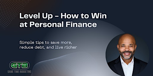 Imagen principal de Level Up - How to Win at Personal Finance