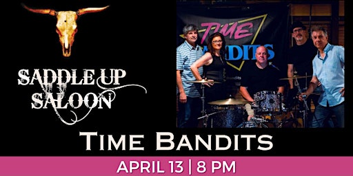 Time Bandits  live at Saddle Up Saloon primary image