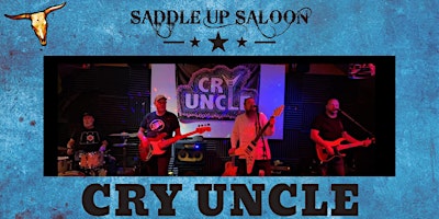 Imagem principal de Cry Uncle  live at Saddle Up Saloon