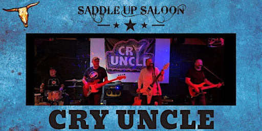 Immagine principale di Cry Uncle  live at Saddle Up Saloon 