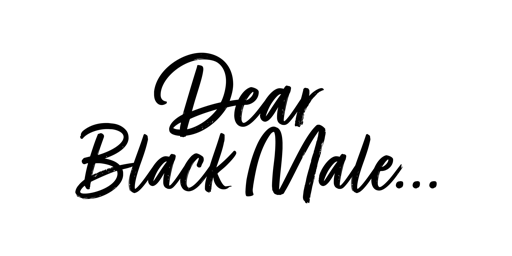 Dear Black Male... primary image