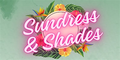 Immagine principale di Sundress & Shades April Event 