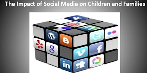 Imagem principal do evento The Impact of Social Media on Children and Families