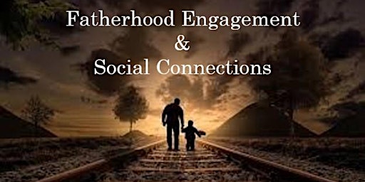 Primaire afbeelding van Fatherhood Engagement & Social Connections