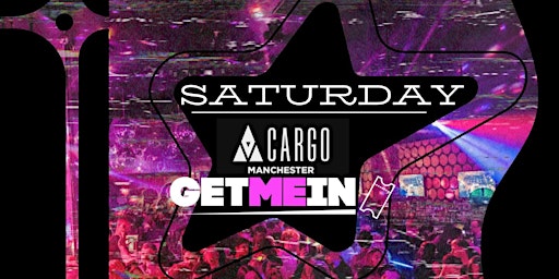 Primaire afbeelding van Cargo Manchester / Manifest Every Saturday / House, RnB, Hip Hop, / 3 Rooms