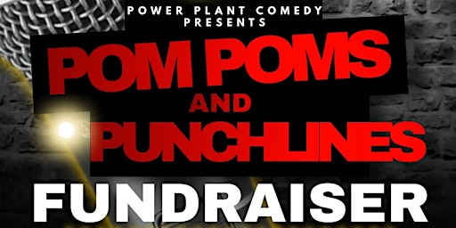 Primaire afbeelding van Pom Poms & Punchlines Comedy Fundraiser!!!