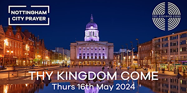 Thy Kingdom Come Nottingham 2024