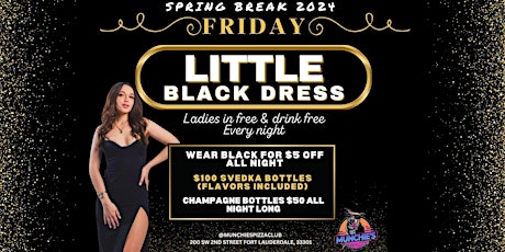 4/5 LITTLE BLACK DRESS - SPRING BREAK 2024 @ MUNCHIE'S