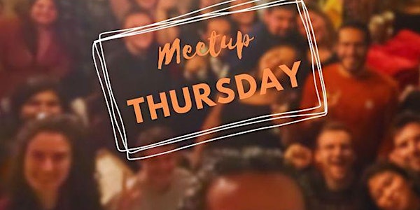Regular Thursday Weekly Meetup in Munich!