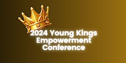 Primaire afbeelding van 2024 Young Kings Empowerment Conference