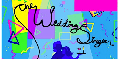 Imagem principal do evento MTA's The Wedding Singer Saturday 7pm