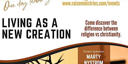 Imagem principal do evento R.A.I.S.E. Ministries - Living as a New Creation - religion vs christianity