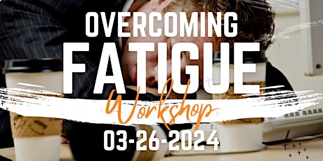 Overcoming Fatigue Workshop primary image