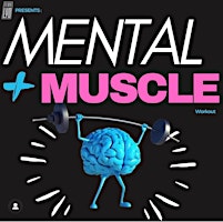MENTAL + MUSCLE WORKOUT primary image
