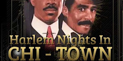 Hauptbild für HARLEM NIGHTS IN CHI-TOWN