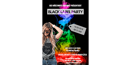 Hauptbild für Black Label Party beim Wöltinger Dorfwirt in Tamsweg