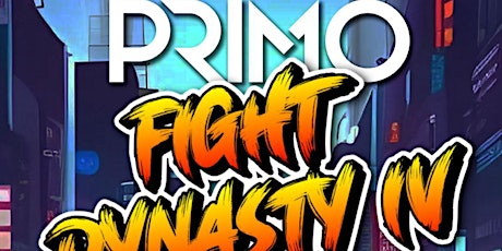 PRIMO FIGHT DYNASTY IV primary image