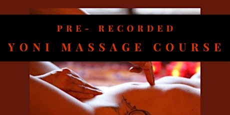 PRE- RECORDED Yoni Massage Course primary image