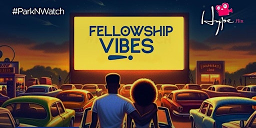 #ParkNWatch: Fellowship Vibes primary image