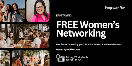 East Tamaki - Empower Her Networking FREE Women's Business Networking March primary image