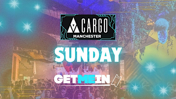 Cargo Manchester / Industry Every Sunday / House, RnB, Hip Hop