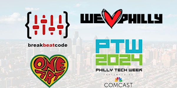 BreakBeatCode Hip-Hop Hackathon w/We ♥ Philly@ One Art Community Center