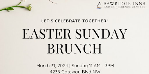 Hauptbild für Easter Sunday Brunch - Sawridge Edmonton South