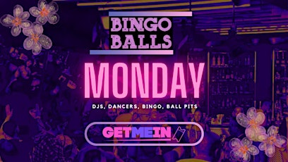 Bingo Balls Monday / Massive Ball-Pit / Bingo Balls Manchester