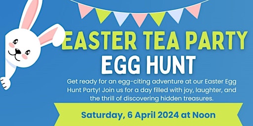 Immagine principale di EASTER TEA PARTY AND EGG HUNT 