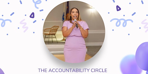 Image principale de The Accountability Circle Birthday Edition Public Speaking Workshop