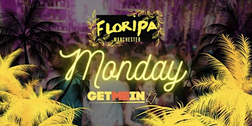 Floripa Manchester / Commercial | Latin | Urban | House / Every Monday  primärbild