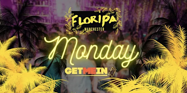 Floripa Manchester / Commercial | Latin | Urban | House / Every Monday