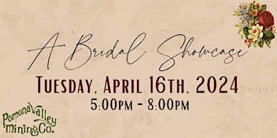 Bridal Showcase at Pomona Valley Mining Co. primary image