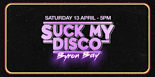 Imagem principal do evento SUCK MY DISCO (Byron Bay) w/ Lunar Disco, J.M.C.E.E, Parker & Rom