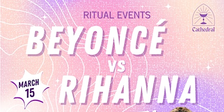 RITUAL: Beyoncé vs Rihanna primary image