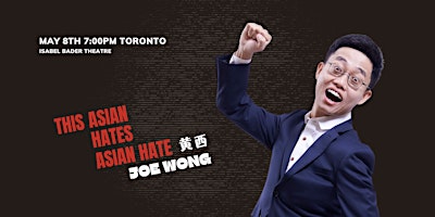 Image principale de （Toronto） Joe Wong黄西 Talk show--This Asian Hates Asian Hate
