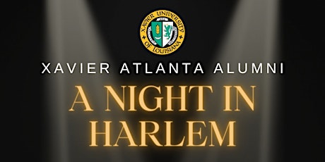 XULA Atlanta Alumni-A Night in Harlem