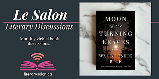 Hauptbild für Literary Salon on 'Moon of the Turning Leaves' by Waubgeshig Rice