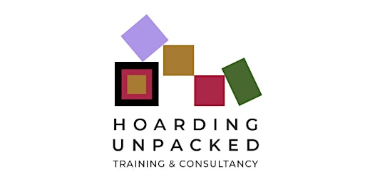 Image principale de Hoarding Unpacked - Online 2 x 3hr sessions October 24th & 25th