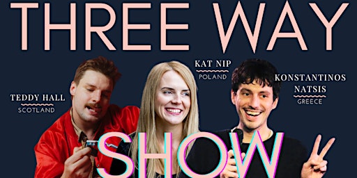 Imagen principal de English Comedy | Three Way Show | Konstantinos, Teddy & Kat