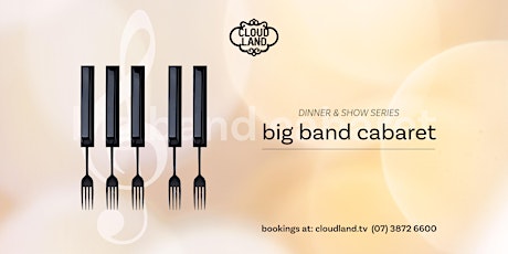 Big Band Cabaret Dinner and Show